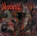 ABSCESS - THROUGH THE CRACKS OF DEATH (Music CD)