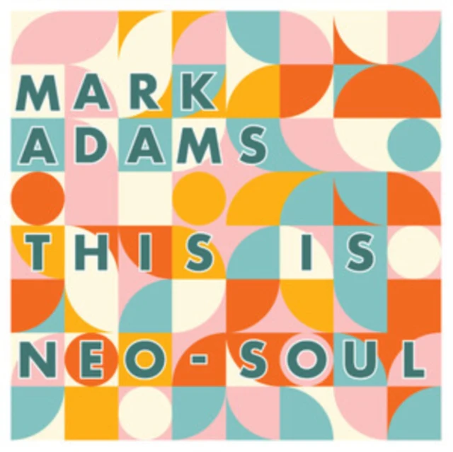 ADAMS,MARK - THIS IS NEO-SOUL (Vinyl LP)