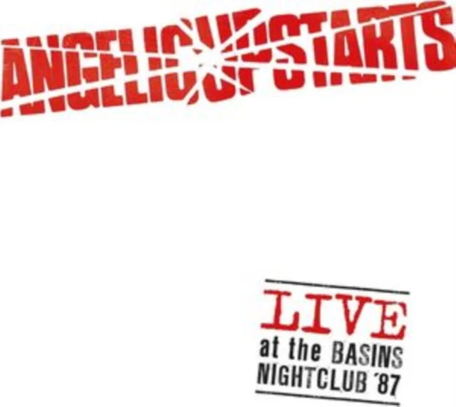 ANGELIC UPSTARTS - LIVE AT THE BASINS NIGHTCLUB '87 (Music CD)