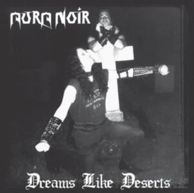 AURA NOIR - DREAMS LIKE DESERTS ( 30TH ANNIVERSARY ) (Music CD)