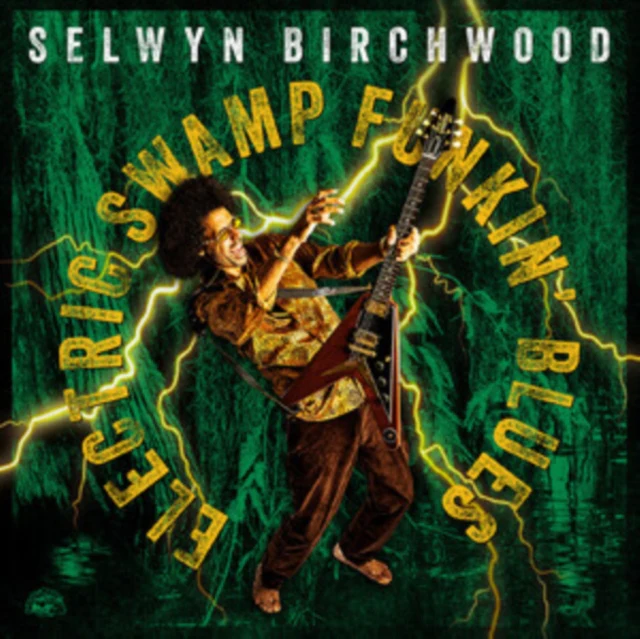 BIRCHWOOD,SELWYN - ELECTRIC SWAMP FUNKIN BLUES (Music CD)