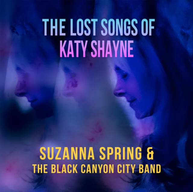 BLACK CANYON CITY NAD - LOST SONGS OF KATY SHAYNE (Vinyl LP)