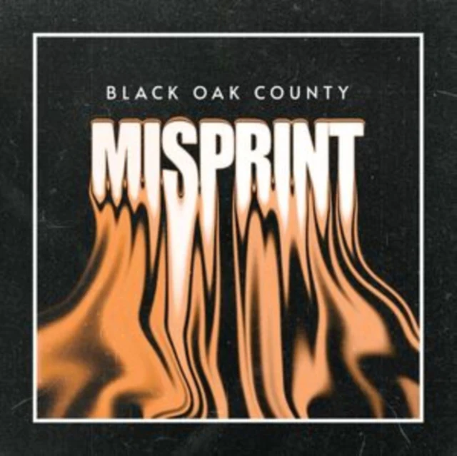 BLACK OAK COUNTY - MISPRINT (ORANGE SPLATTER VINYL) (Vinyl LP)