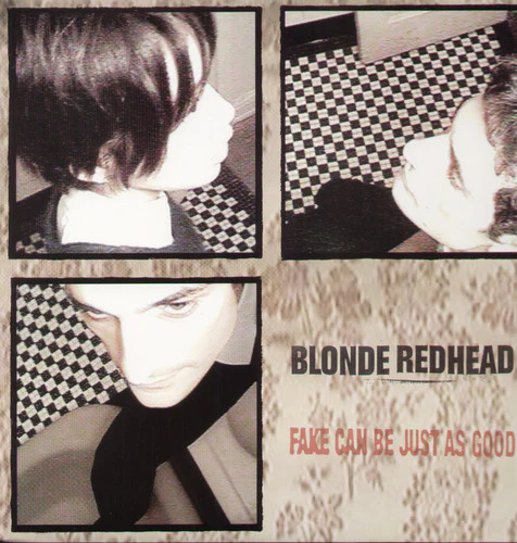 BLONDE REDHEAD - FAKE CAN BE JUST AS GOOD (Vinyl LP)