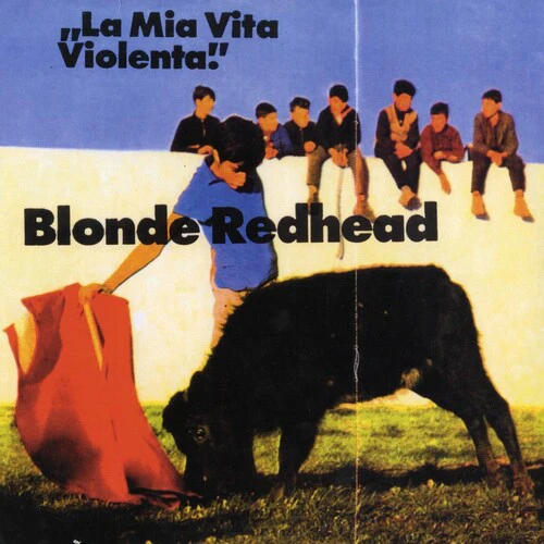 BLONDE REDHEAD - LA MIA VITA VIOLENTA (Vinyl LP)