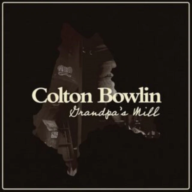 BOWLIN,COLTON - GRANDPA'S MILL (Music CD)