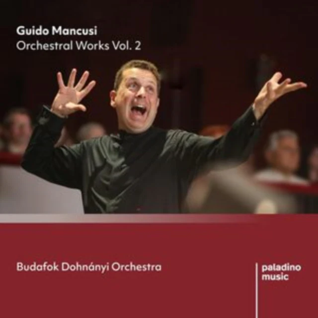 BUDAFOK DOHNANYI ORCHESTRA - GUIDO MANCUSI: ORCHESTRAL WORKS VOL. 2 (Music CD)