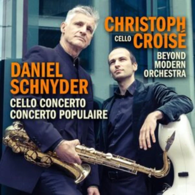 CROISE,CHRISTOPH - DANIEL SCHNYDER: VC CONCERTO & CONCERTO POPULAIRE (Music CD)