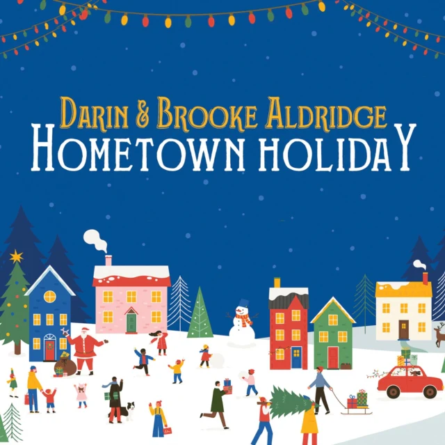 DARIN & BROOKE ALDRIDGE - HOMETOWN HOLIDAY (Music CD)