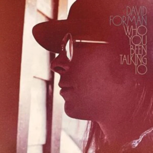 FORMAN,DAVID - WHO YOU BEEN TALKING TO (Music CD)