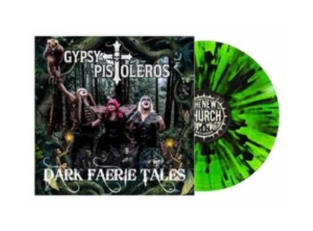 GYPSY PISTOLEROS - DARK FAERIE TALES (NEON GREEN WITH BLACK SPLATTER VINYL) (Vinyl LP)