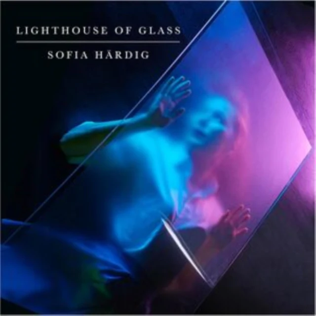 HARDIG,SOFIA - LIGHTHOUSE OF GLASS (Music CD)