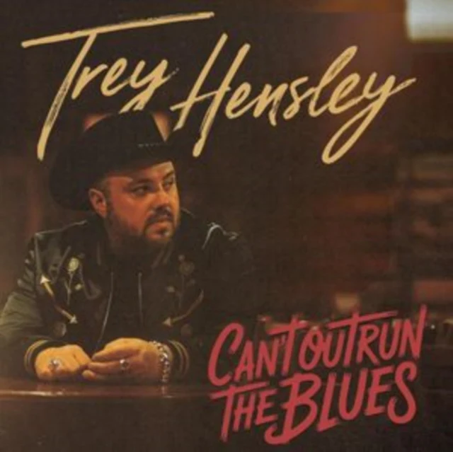 HENSLEY,TREY - CAN'T OUTRUN THE BLUES (Music CD)