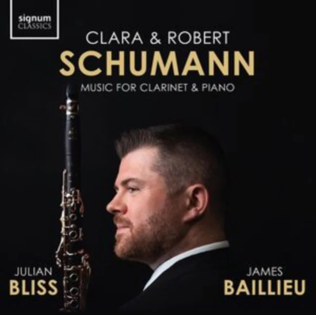 JULIAN BLISS / JAMES BAILLIEU - CLARA & ROBERT SCHUMANN: MUSIC FOR CLARINET & PIANO (Music CD)