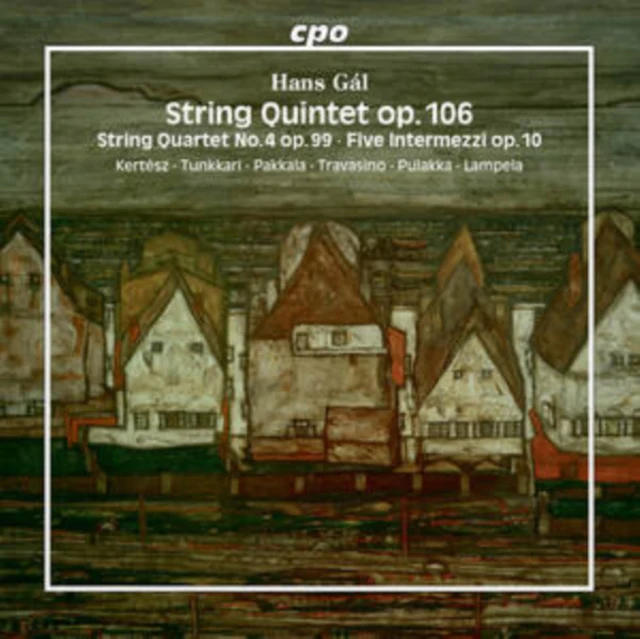 KERTESZ & TUNKKARI & PAKKALA - HANS GAL: STRING QUINTET OP. 106/STRING QUARTET NO. 4 OP. 99/FIVE (Music CD)