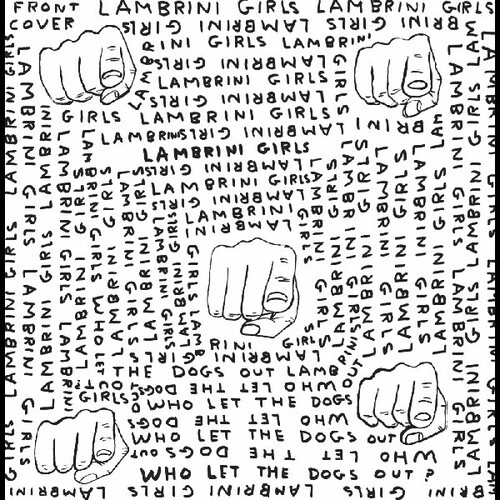 Lambrini Girls - Who Let The Dogs Out (Vinyl LP)