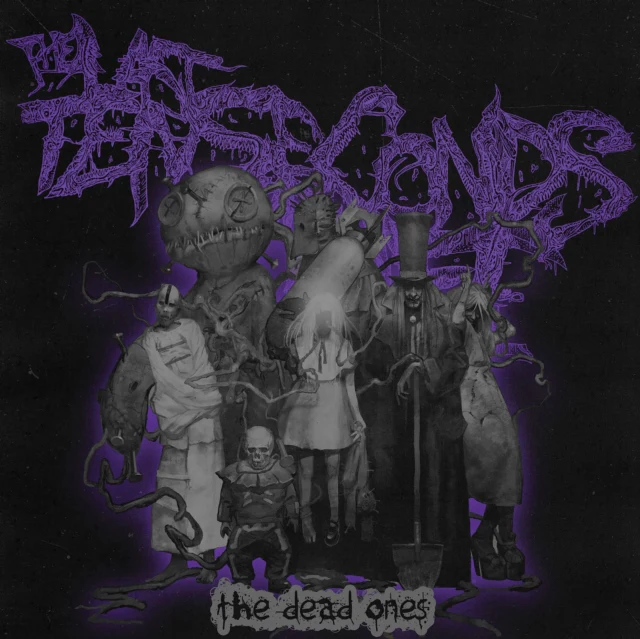 LAST TEN SECONDS OF LINE - DEAD ONES (Music CD)