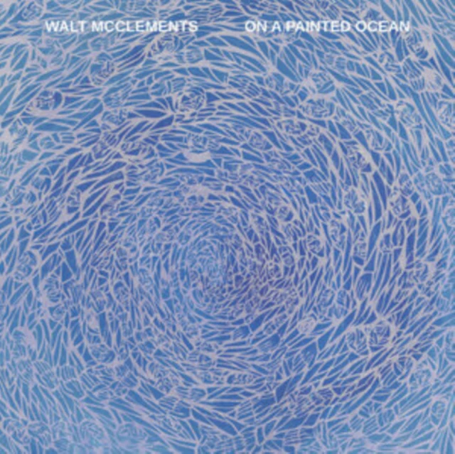 MCCLEMENTS,WALT - ON A PAINTED OCEAN (Vinyl LP)