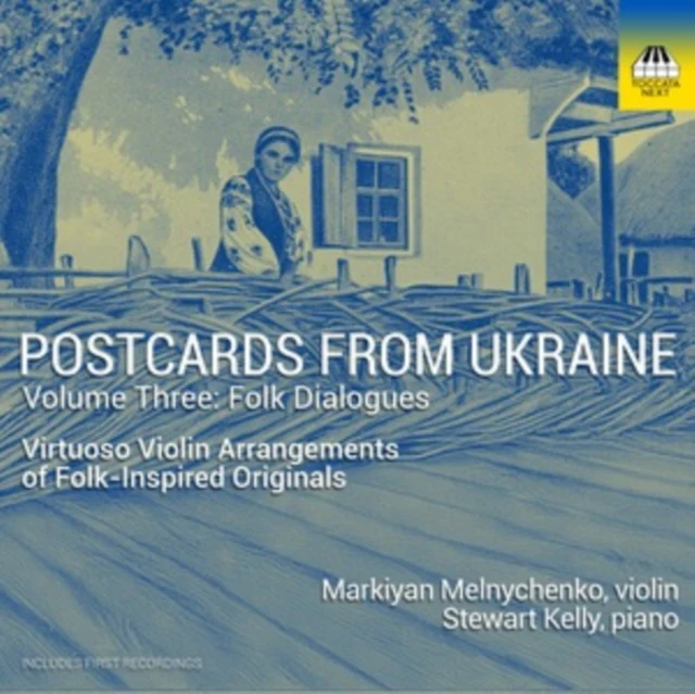 MELNYCHENKO,MARKIYAN & STEWART KELLY - POSTCARDS FROM UKRAINE & VOL. 3 - FOLK DIALOGUES (Music CD)