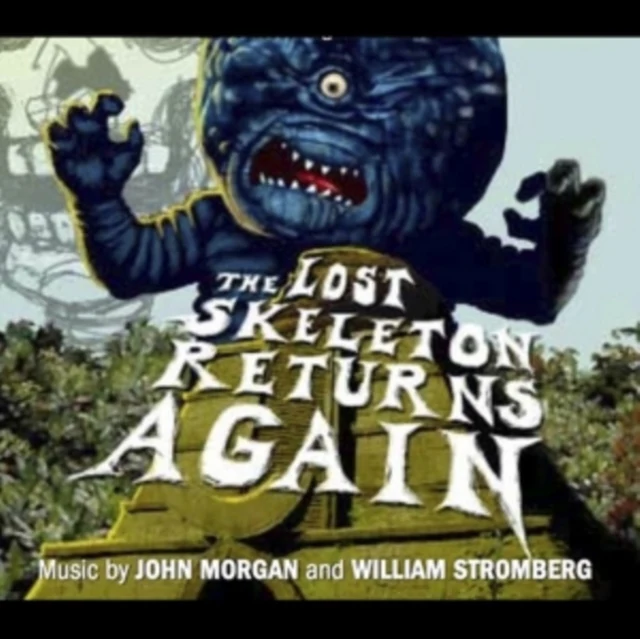 MORGAN,JOHN & BILL STROMBERG - LOST SKELETON RETURNS AGAIN (OST) (Music CD)