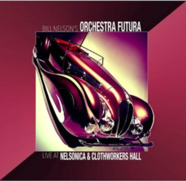 NELSONS,BILL ORCHESTRA FUTURA - LIVE AT NELSONICA & CLOTHWORKERS HALL (Vinyl LP)