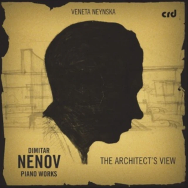 NEYNSKA,VENETA - DIMITAR NENOV: PIANO WORKS - THE ARCHITECT'S VIEW (Music CD)