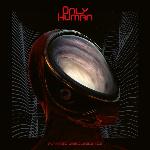 ONLY HUMAN - PLANNED OBSOLESCENCE (Vinyl LP)