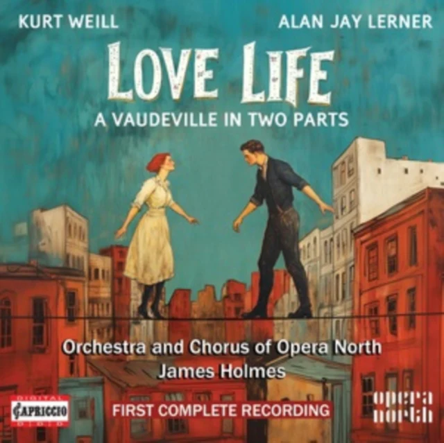 ORCHESTRA OF OPERA NORTH - KURT WEILL: LOVE LIFE (Music CD)