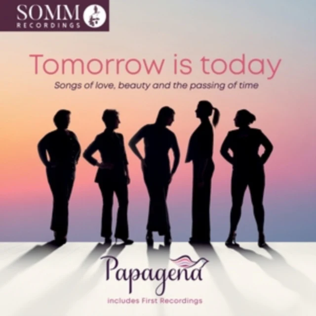 PAPAGENA - TOMORROW IS TODAY: SONGS OF LOVE & BEAUTY & THE PASSING OF TIME (Music CD)
