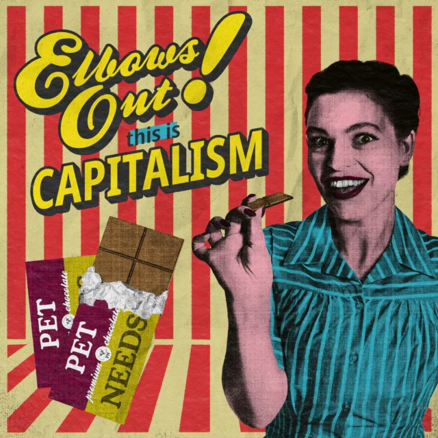 PET NEEDS - ELBOWS OUT! THIS IS CAPITALISM (Music CD)