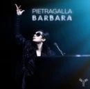 PIETRAGALLA - BARBARA (FEAT. YANNAEL QUENEL & SERGE LAMA) (Music CD)
