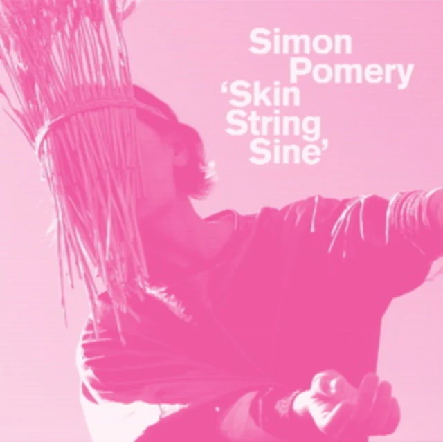 POMERY,SIMON - SKIN STRING SINE (Vinyl LP)