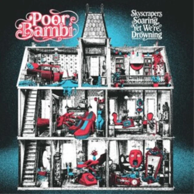 POOR BAMBI - SKYSCRAPERS SOARING, YET WE’RE DROWNING (Vinyl LP)