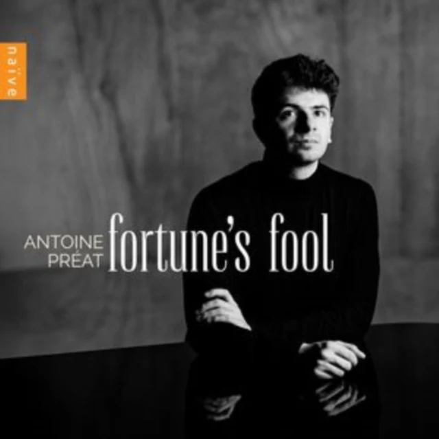 PREAT,ANTOINE - FORTUNE'S FOOL (Music CD)