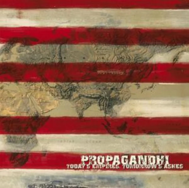 PROPAGANDHI - TODAY'S EMPIRES, TOMORROW'S ASHES (REISSUE) (Vinyl LP)