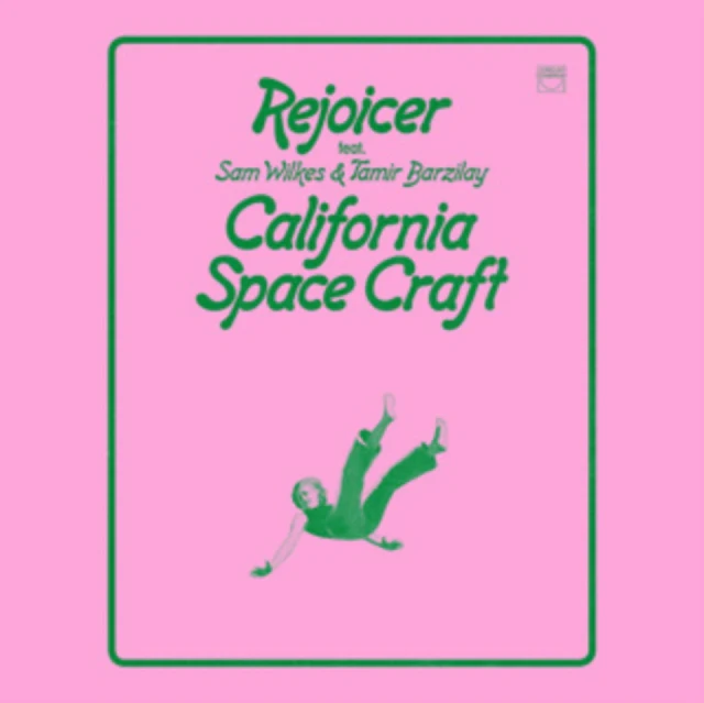 REJOICER FEAT. SAM WILKES & TAMIR BARZILAY - CALIFORNIA SPACE CRAFT (Vinyl LP)