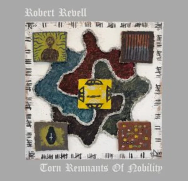 REVELL,ROBERT - TORN REMNANTS OF NOBILITY (Music CD)