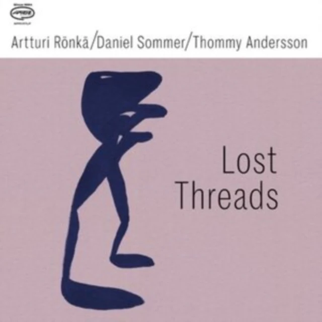 RONKA,ARTTURI & DANIEL SOMMER & THOMMY ANDERSSON - LOST THREADS (Vinyl LP)