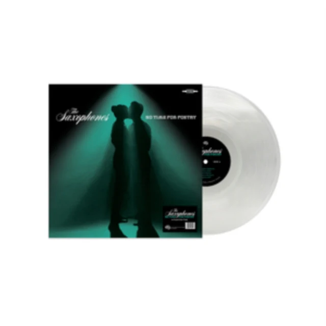 SAXOPHONES - NO TIME FOR POETRY (CRYSTAL CLEAR VINYL) (Vinyl LP)