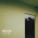 SPANISH LOVE SONGS - BRIEF INTERMISSION IN THE FLATTENING OF TIME (Music CD)