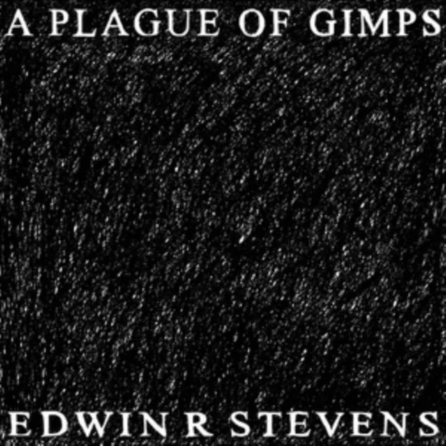 STEVENS,EDWIN R - PLAGUE OF GIMPS (Vinyl LP)