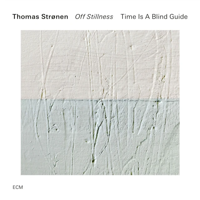 STRONEN,THOMAS & TIME IS A BLIND GUIDE - OFF STILLNESS (Music CD)