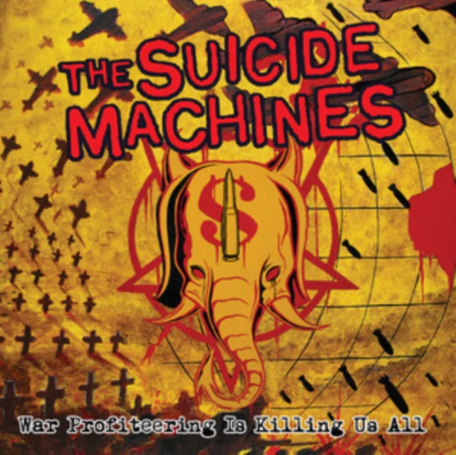 SUICIDE MACHINES - WAR PROFITEERING IS KILLING US ALL (20TH ANNIVERSARY) (PICTURE DI