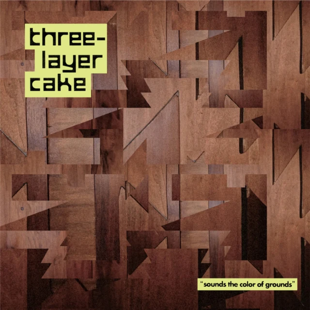 THREE-LAYER CAKE - SOUNDS THE COLOR OF GROUNDS (Vinyl LP)