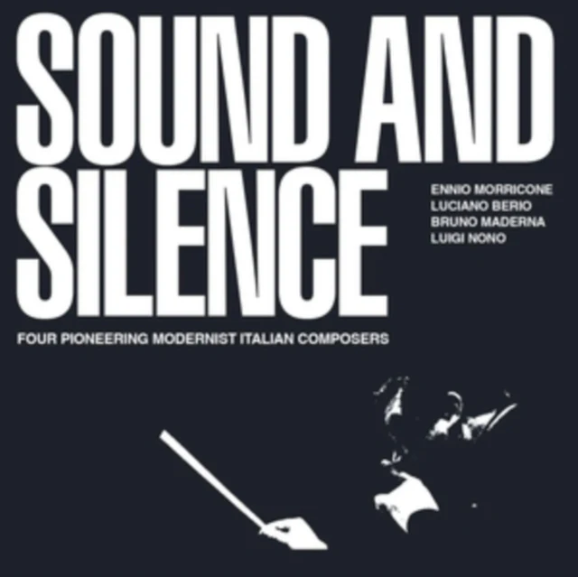VARIOUS ARTISTS - SOUND & SILENCE - FOUR PIONEERING MODERNIST ITALIAN COMPOSERS (Music CD)