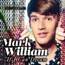 WILLIAM,MARK - IF I CAN DREAM: LIVE AT THE GREEN ROOM 42 (Music CD)